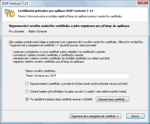 7. Zobrazí se okno Vygenerování nového osobního certifikátu a jeho registrace pro přístup do aplikace.
