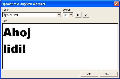 Obr. 58: Dialogový panel Upravit text objektu WordArt 5.2. Panel nástrojů WodArt Panel nástrojů WordArt (viz obr. 59) se zobrazí jednak po vložení WordArtu nebo po kliknutí na WordArt. Obr.