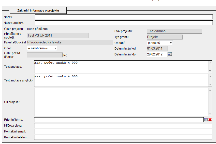 III. Základní informace o projektu Typy polí ve formuláři: Bílá pole - volně editovatelná, popř. obsahují číselníky nebo seznamy. Šedá pole - vyplňují se automaticky, není možné do nich vpisovat.