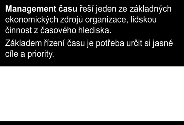 12 Time management (autory jsou účastníci vzdělávání ŘTPSS) Ve skupinách proběhla kvantifikace podílu jednotlivých kvadrantů a následně řešení posílení vybrané oblasti na základě omezení oblasti s