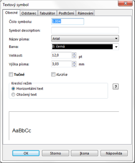 Textový symbol: Symbolu zapsat čísloa název, zvolit typa barvupísma dle nabídky, velikostpísma v pt nebo v mm,