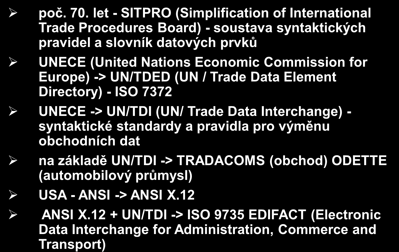 Vývoj standardů v EDI poč. 70.