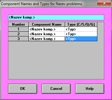 Na pozice v ostrých z{vork{ch jsou v praxi dosazeny konkrétní hodnoty V další f{zi je třeba zadat n{zvy komponent a ke každé z nich přiřadit její typ.