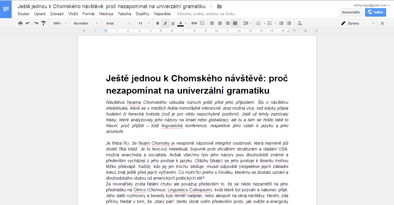 Tvorba dokumentů Schopnost člověka zaznamenat myšlenky do nějaké trvalejší formy, než je jen ústní sdělení, je jednou z příčin jeho úspěšného rozšíření jako biologické druhu.