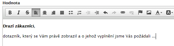 Dotazník spokojenosti 23 Typy položek dotazníku V následující části jsou popsány vybrané části podrobných nabídek k položkám. Značkování Typ pole Značkování má mírně zavádějící název.