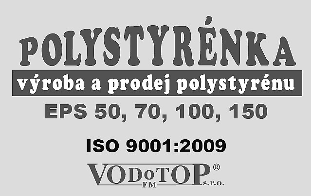 ISO 9001:2009 SKALICE-Záhoří (objekt žampionárny) Tel./fax: 558 680 173 Mobil: 602 556 096 polystyrenka@vodotop.