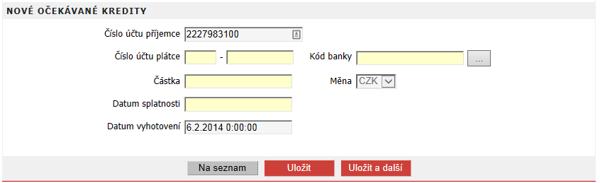 1 Zadání očekávaných kreditů Obrazovku založení očekávaných kreditů získáte volbou položky Očekávané kredity z rozbalovacího menu Nový.