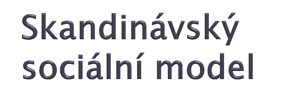 sluţby tak, aby byly kaţdému dostupné a aby reagovaly na všechna aktuální i potenciální sociální a ekonomická ohroţení, s nimiţ se můţe občan v průběhu svého ţivota setkat 1934 vyšla studie, jejíţ