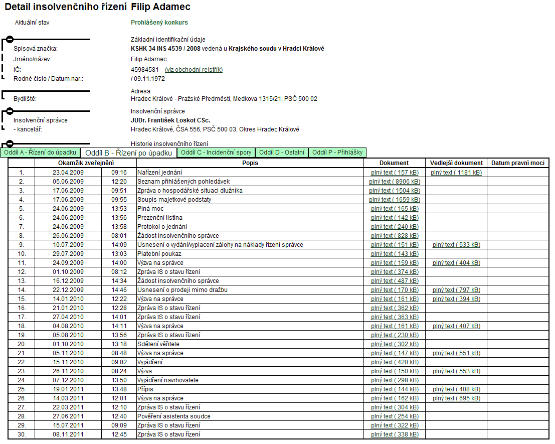 Obrázek 7 výpis detailů insolvenčního řízení (Zdroj: [20]) Z obrázku tedy vyplívá nutnost ukládat další informace jak o samotné osobě dlužníka, insolvenčním správci, tak událostech, které nastaly v