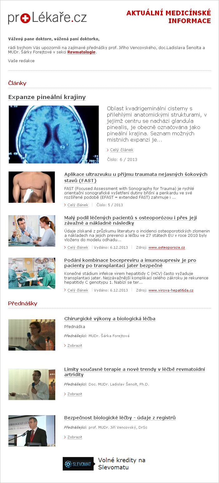 ZPRAVODAJ NA VŠECHNY SPECIALIZACE 4x měsíčně Zpravodaj prolékaře.cz: 10.