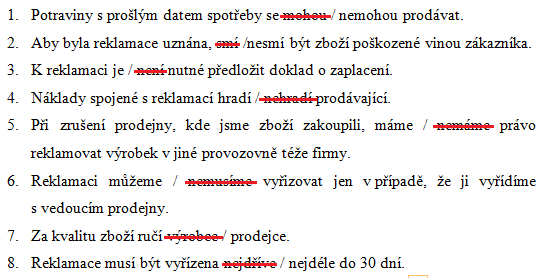 Řešení: Příklad 3 Rozhodněte, kdo je v následujících situacích zodpovědný za zboží a napiš proč. 1. Petrovi měsíc po nákupu zčernala obrazovka u mobilního telefonu. 2.