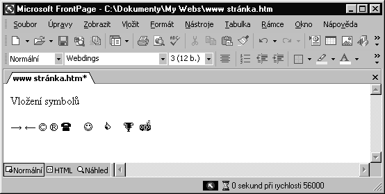 1.6 Symboly Do WWW stránky pro oživení grafické podoby můžete vkládat různé symboly. Při vkládání symbolů postupujte například takto: 1. Z menu Vložit zvolte funkci Symbol 2.