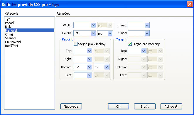 3. V zobrazeném dialogu zvolte kategorii Rámeček.Do pole Height napište 71.V části Padding (vnitřní okraj) zrušte zatržení volby Stejné pro všechny".v poli Bottom (spodní) napište 12.