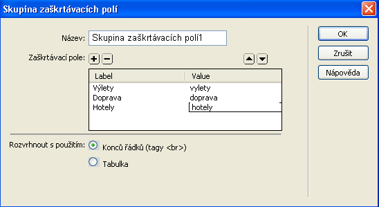 Vkládání zaškrtávacích polí Zaškrtávací pole poskytují množství voleb, které je možné zvolit v jakékoli kombinaci. Podobně jako přepínače, i zaškrtávací pole jsou součástí pojmenované skupiny.