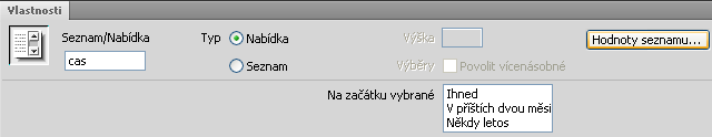 6. V zobrazeném dialogu ve sloupci Popis napište Ihned a stiskněte klávesu Tab. Do sloupce Hodnota napište ihned. Stiskněte klávesu Tab. 7.