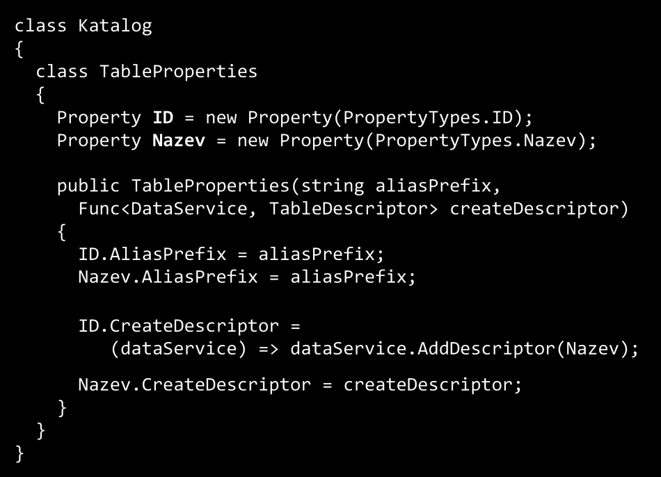 Další třídou, která je specifická pro každou entitu, je třída TableProperties. Ta má za úkol definovat, jaké vlastnosti lze z dané tabulky získat. Příklad pro entitu Katalog je následující: Obr.