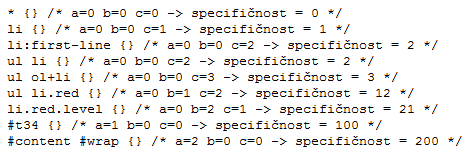 Obrázek 1: Průměrný způsob výpočtu specifičnosti Inline styl, přidaný do tagu přes atribut style, má specifičnost 1000, a proto vždy překrývá související a globální styly. 2.3.