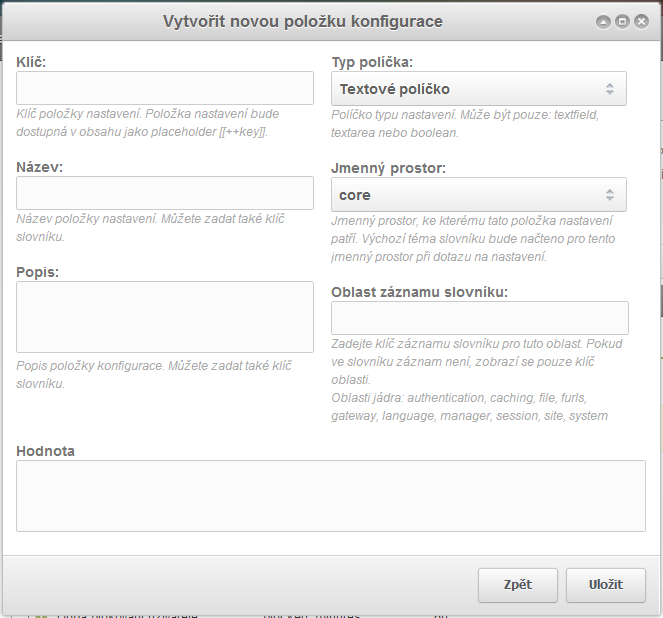 MODx teoreticky 7 Obrázek 4.2 - Vytváření nové položky konfigurace. Ostatní kategorie slouží pak k nastavení například cachování, přátelských URL, proxy, WYSIWYG, a mnoho dalších.