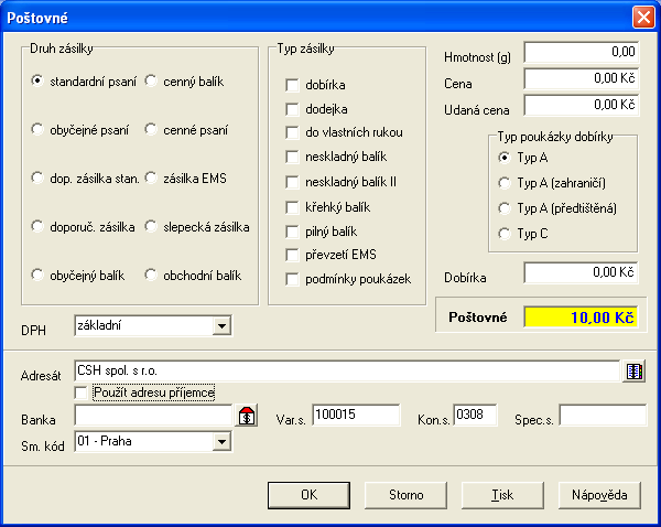 Tisky 129 Pošta Pomocí této funkce je možné spočítat poštovní sazby, vytisknout poštovní dobírkovou průvodku nebo poukázku (typu A nebo C) a pokud tuto funkci vyvoláváte z fakturace, je možné