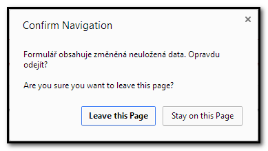 6.3.1 Opuštění formuláře V případě, že se uživatel pokusí opustit formulář, ve které má rozpracované zadání případu úrazu, zobrazí registr dialog: Volbou Zůstat na stránce (na snímku Stay on this
