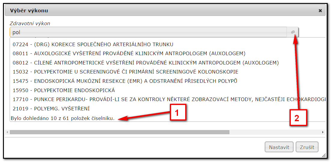 6.3.2 Výběr z číselníku s mnoha položkami V případě, že vybíráte položky z číselníku s mnoha záznamy, je možné, že výběrový prvek zobrazí pouze část vyhovujících záznamů viz obrázek níže, kde je