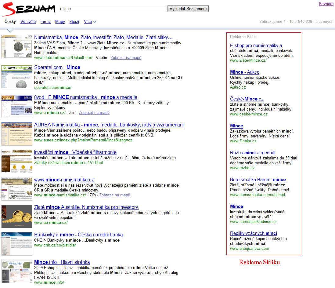 Konečná podoba našeho inzerátu ve vyhledávači Seznam : Obrázek 23: Reklama Skliku ve vyhledávači Seznam Sklik nabízí také podrobné statistiky kampaní, účtu,