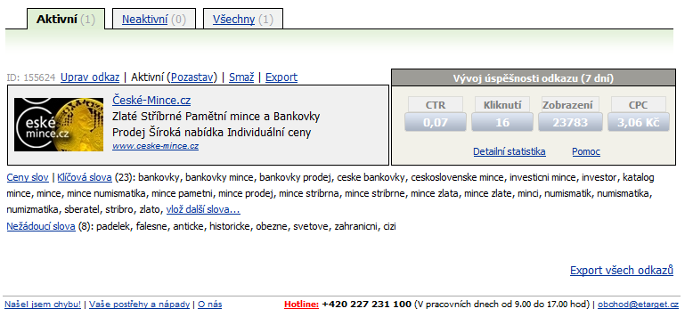 3) Nastavení ceny klíčových slov - můžeme navolit vlastní cenu každého kličového slova jako tomu je u Skliku a nebo nám to zobrazí jaká je cena za proklik abychom byli zobrazování na první pozici