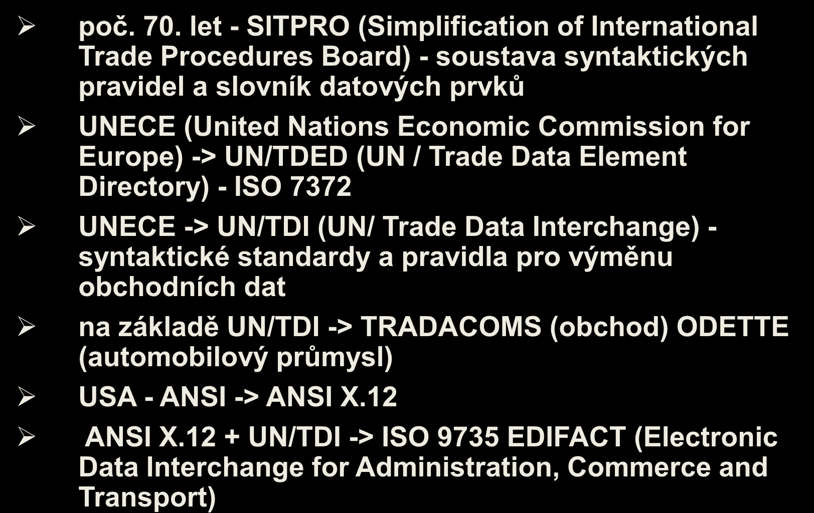 Vývoj standardů v EDI poč. 70.