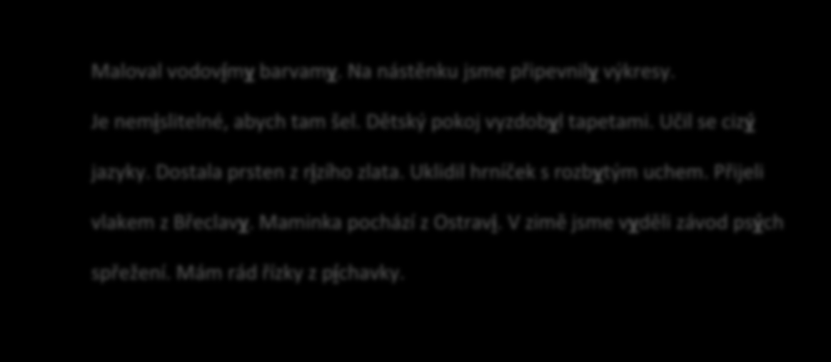 ŘEŠENÍ: 1. DOPLŇ I/Y, Í/Ý: Sbíral léčivé byliny. Slíbil mi to. Koláč s borůvkami a malinami. Automobily odvážely obilí. Koupil cenný náhrdelník s perlami a drahokamy. Babička upekla buchty s povidly.