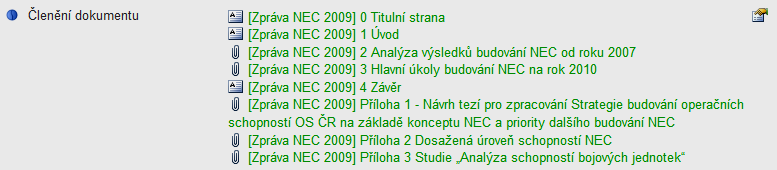 úrovních, zatímco část 3 ve dvou úrovních. Kandidáty na Obsah dokumentu jsou listové kapitoly, tj. v části 2 nadpisy úrovně tři (2.1.1, 2.1.2, atd.),