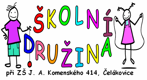 ŠKOLNÍ VZDĚLÁVACÍ PROGRAM PRO ŠKOLNÍ DRUŽINU ŠKOLNÍ DRUŽINA PŘI ZÁKLADNÍ ŠKOLE KOMENSKÉHO 414, ČELÁKOVICE Pro školní rok 2014 /2015 KDO SI HRAJE NEZLOBÍ, ALE