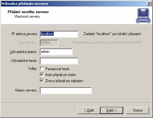IP adresa serveru zadejte IP adresu serveru nebo jeho jméno (např. 192.168.1.100, localhost, www.mojedvr.cz ).