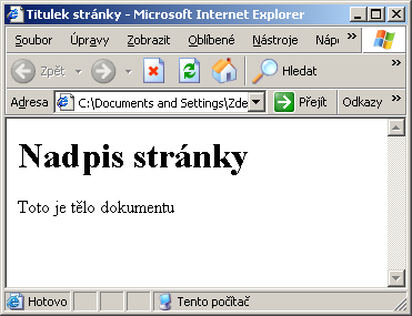 UTB ve Zlíě, Fakulta aplikovaé iormatik, 009 3 Příklad jedoducéo zdrojovéo HTML kódu je ásledující <!DOCTYPE HTML PUBLIC "-//W3C//DTD HTML 4.0//EN"> <tml> <!