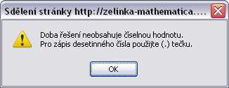 Pokud je ěkteré tlačítko stiskuto, volá ejprve ukci JavaScriptu, která kotroluje validitu vstupíc dat.