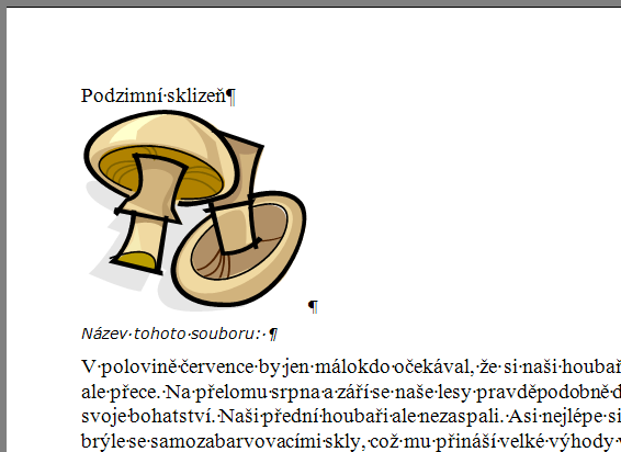 Modul 3 3. a Pouţijte odstavcový styl s názvem Název článku na nadpis Podzimní sklizeň v horní části dokumentu a změny uloţte. [1 bod] 3.