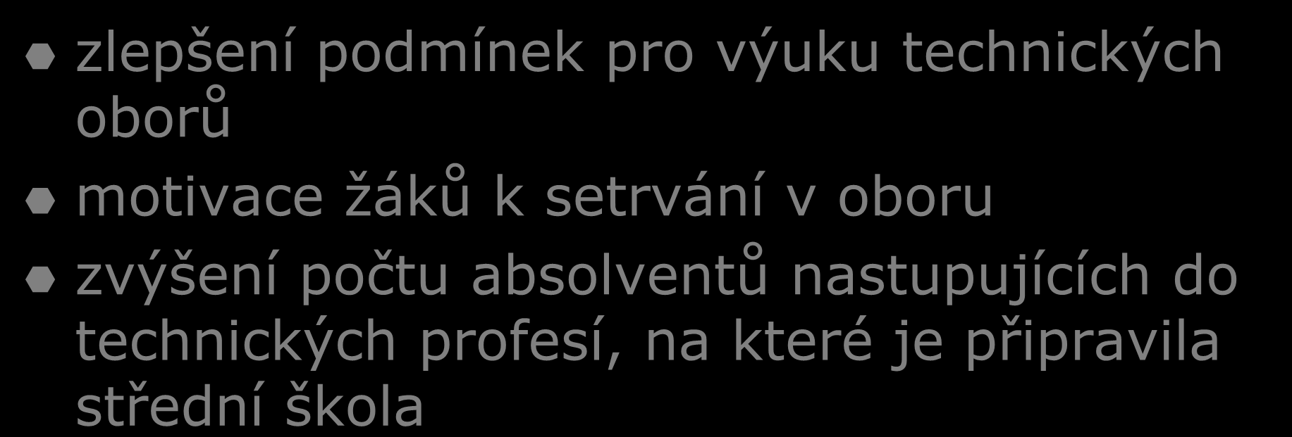 Střední škola brána k technické kariéře zlepšení podmínek pro výuku technických oborů motivace žáků k