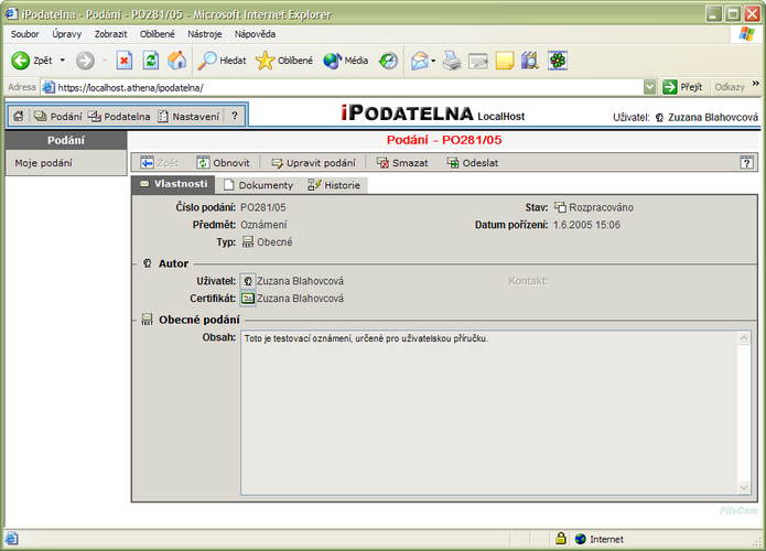 6 Automaticky jste se dostali na záložku Vlastnosti. Na této záložce máte zobrazeny základní informace o tomto podání.