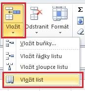 Poznámka: Další možnost jak skrýt list je super skrytý list. Což je sepsáno v další kapitole. Poznámka: Pokud sešit obsahuje jen jeden list (nelze již vybrat jiný list).