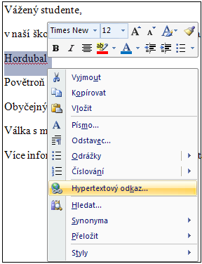 Obr. 30 dokončení hypertextového odkazu obrázek je větší pro větší názornost Nyní se vrátíme do dokumentu základní nabídka. Zde vytvoříme blok z textu Hordubal a klikneme na blok pravým tlačítkem.