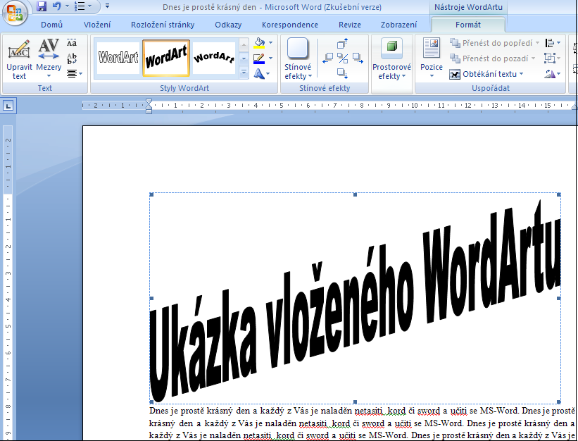 11. Obrázky v textu Samozřejmostí kvalitního textového dokumentu je možnost vložení grafického souboru.