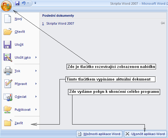 Třetí způsob vypnutí aplikace již vyžaduje otevřené nabídky programu.