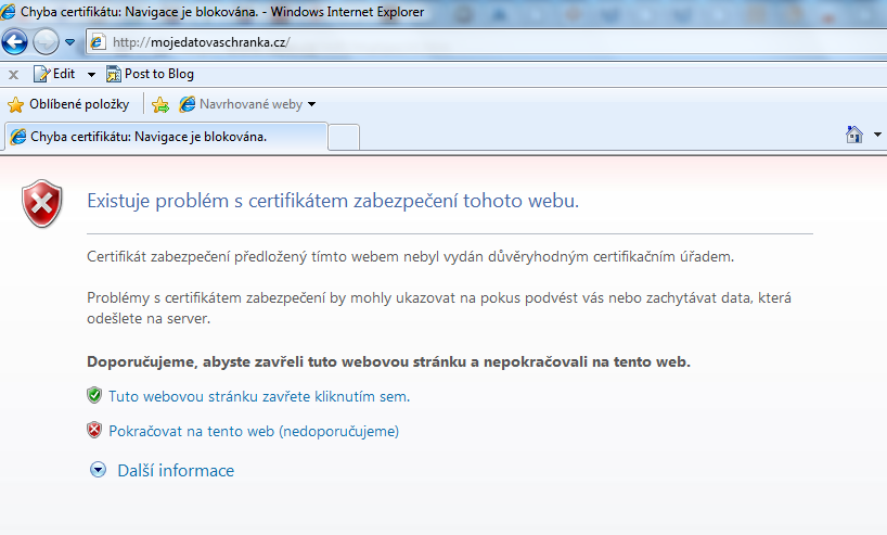 Obr. 27. Varování před certifikátem zabezpečení stránky www.mojedatovaschranka.cz. Budete varováni o možném nebezpečí a nebude Vám prohlížečem doporučeno vstupovat na tento web.