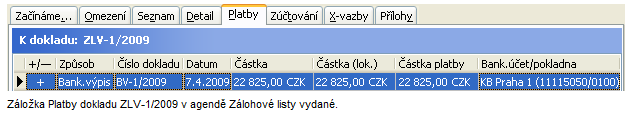 - 44 - Lgistika, sklady, fakturace a distribuce v IS Pté ulžíme. Řádek platby bankvníh výpisu přibude p úspěšném dhledání placenéh dkladu v seznamu plateb zálhvéh listu, tj.