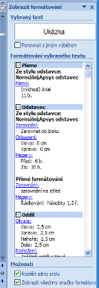 předdefinovaných stylů, dovoluje specifické styly i definovat. Ve verzi 2007 jsou styly přístupné přímo z nabídky Domů.