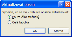 1.1.3 Vytvoření obsahu Problematika stylů je úzce spjata s problematikou automatického generování obsahu dokumentu. To je právě na použitých stylech závislé.