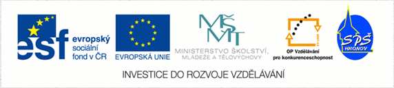 8.12.2012 VY_32_INOVACE_SP_17_09 Vytvořila: Ing. Jitka Vaňková V rámci školního projektu: Zlepšení podmínek pro vzdělávání na středních školách Registrační číslo projeku:cz.1.07/1.5.00/34.