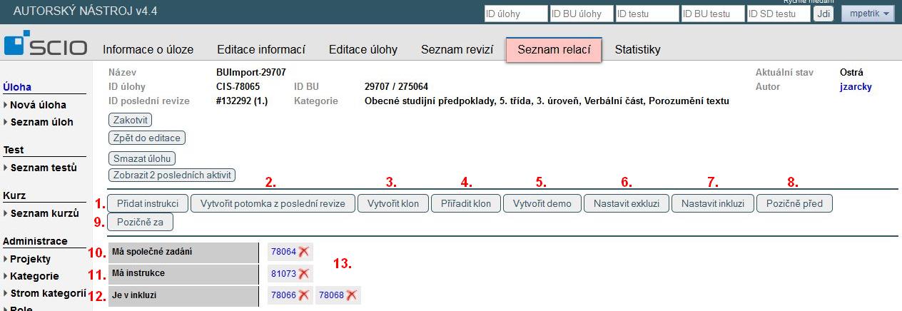 vyplňte ID instrukce nebo společného zadání 2. Vytvořit potomka z poslední revize (viz POTOMEK ÚLOHY) 3. Vytvořit klon 4. Přiřadit klon - označit jinou úlohu jako klon této úlohy 5.