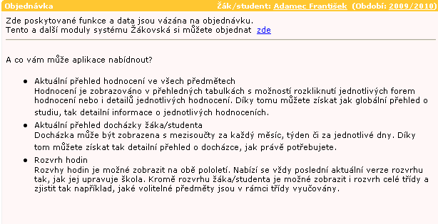 Tento formulář je určen pouze pro rodiče a ţáky/studenty, kteří mají objednán modul komunikace.