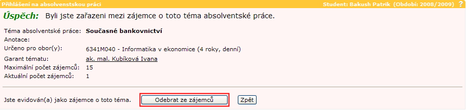 8.5Absolventské práce 8.5.1 Přihlášení na absolventskou práci Tento formulář slouţí k přihlašování zájemců (studentů VOŠ) na jednotlivá témata absolventských prací, které studenti píší v posledním ročníku studia.