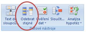 10.2 Odebrat stejné V některých případech je nutné z tabulky odstranit duplicitní hodnoty záznamů. Tento úkol můžeme provést několika způsoby.